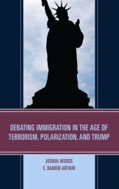 E-book, Debating Immigration in the Age of Terrorism, Polarization, and Trump, Lexington Books
