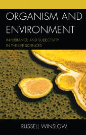 E-book, Organism and Environment : Inheritance and Subjectivity in the Life Sciences, Lexington Books