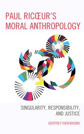 E-book, Paul Ricoeur's Moral Anthropology : Singularity, Responsibility, and Justice, Lexington Books