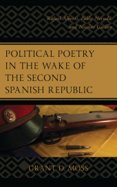 E-book, Political Poetry in the Wake of the Second Spanish Republic : Rafael Alberti, Pablo Neruda, and Nicolás Guillén, Lexington Books