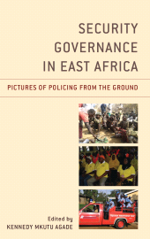 E-book, Security Governance in East Africa : Pictures of Policing from the Ground, Mkutu, Kennedy Agade, Lexington Books