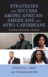 E-book, Strategies for Success among African-Americans and Afro-Caribbeans : Overachieve, Be Cheerful, or Confront, Lexington Books