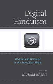 E-book, Digital Hinduism : Dharma and Discourse in the Age of New Media, Lexington Books