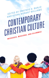 E-book, Contemporary Christian Culture : Messages, Missions, and Dilemmas, Lexington Books