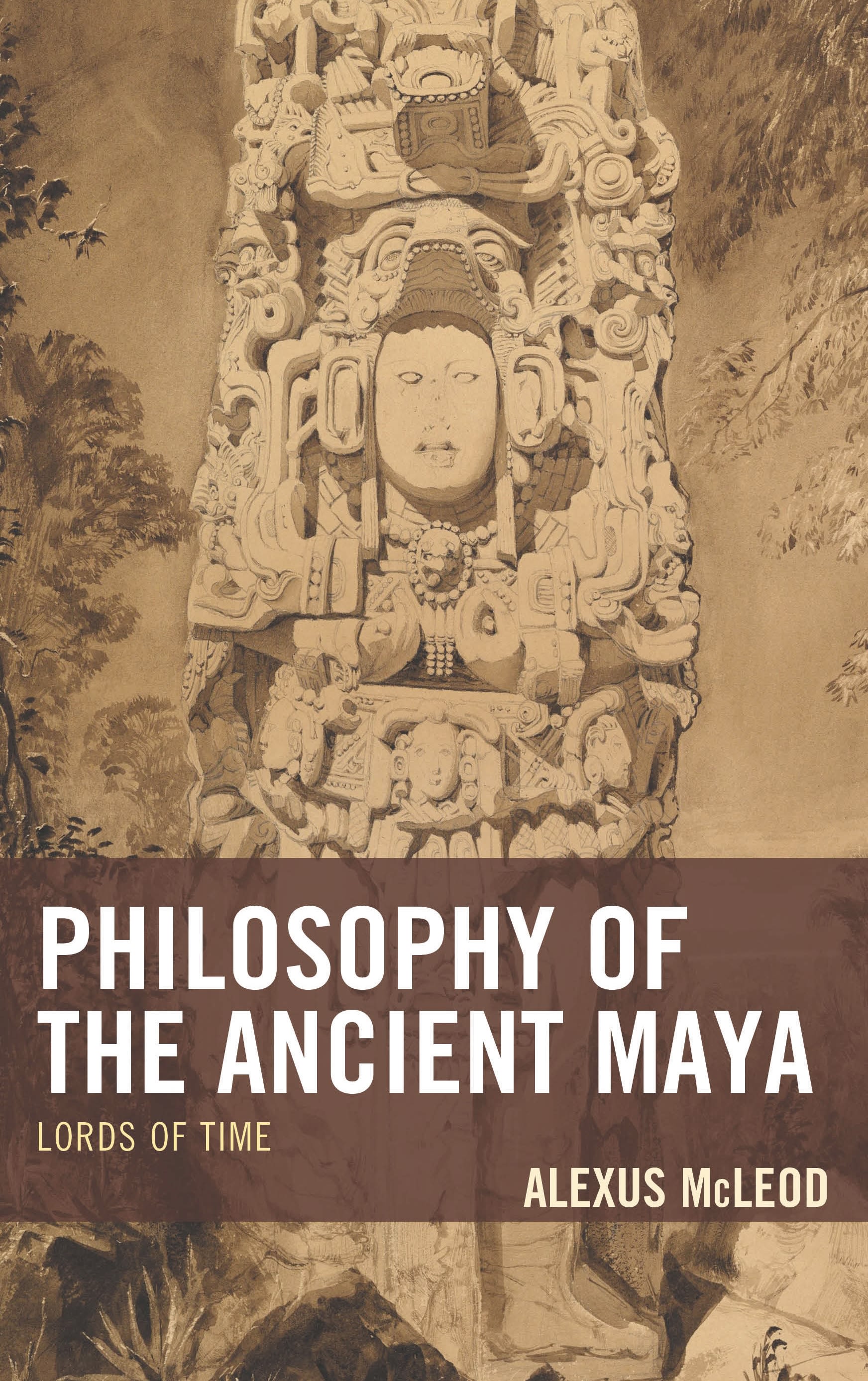 E-book, Philosophy of the Ancient Maya : Lords of Time, Lexington Books