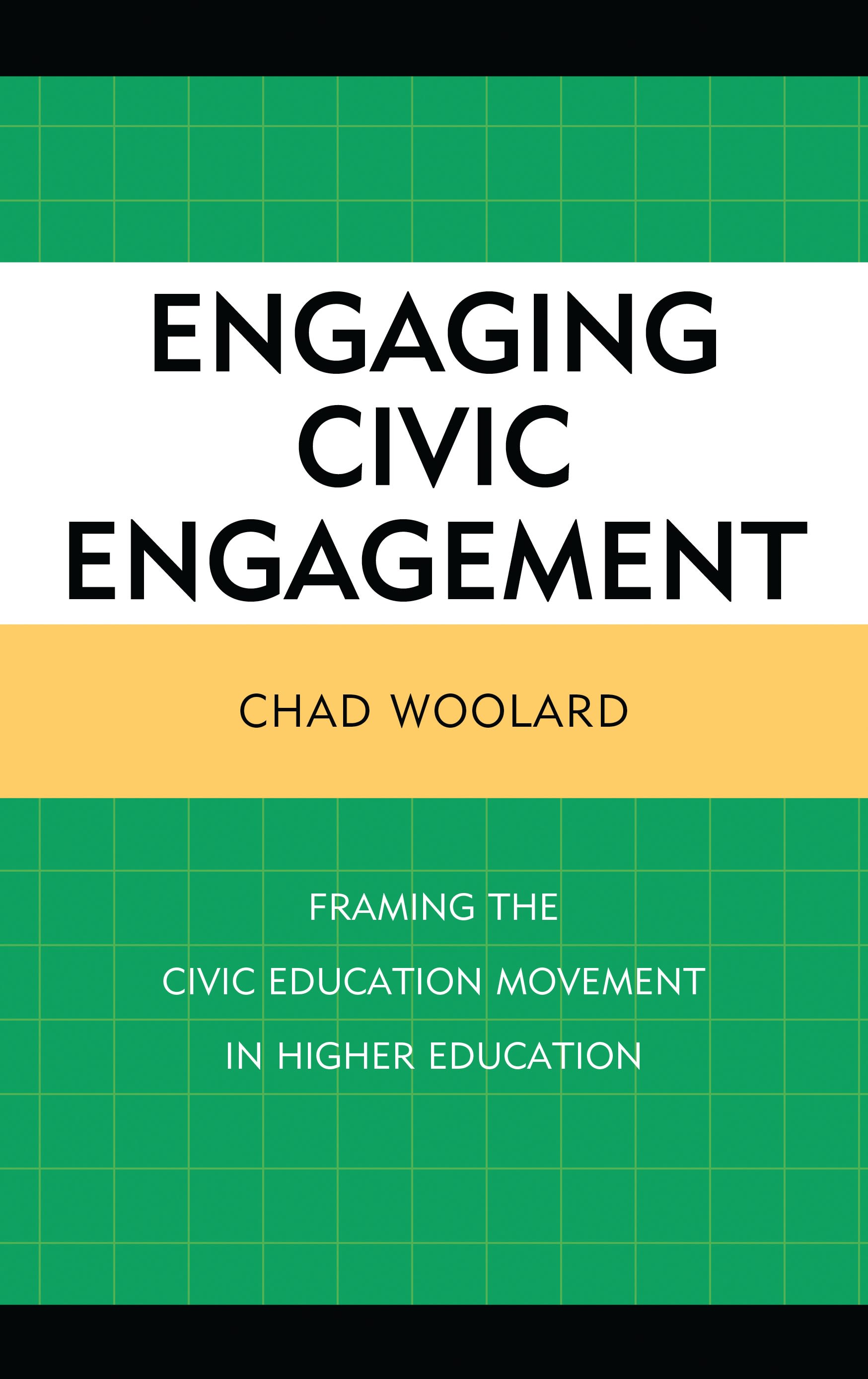 E-book, Engaging Civic Engagement : Framing the Civic Education Movement in Higher Education, Lexington Books