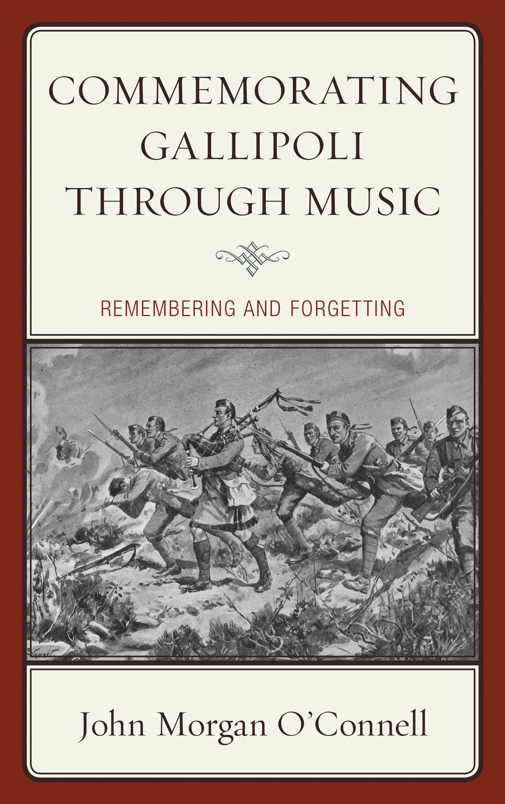 eBook, Commemorating Gallipoli through Music : Remembering and Forgetting, Lexington Books