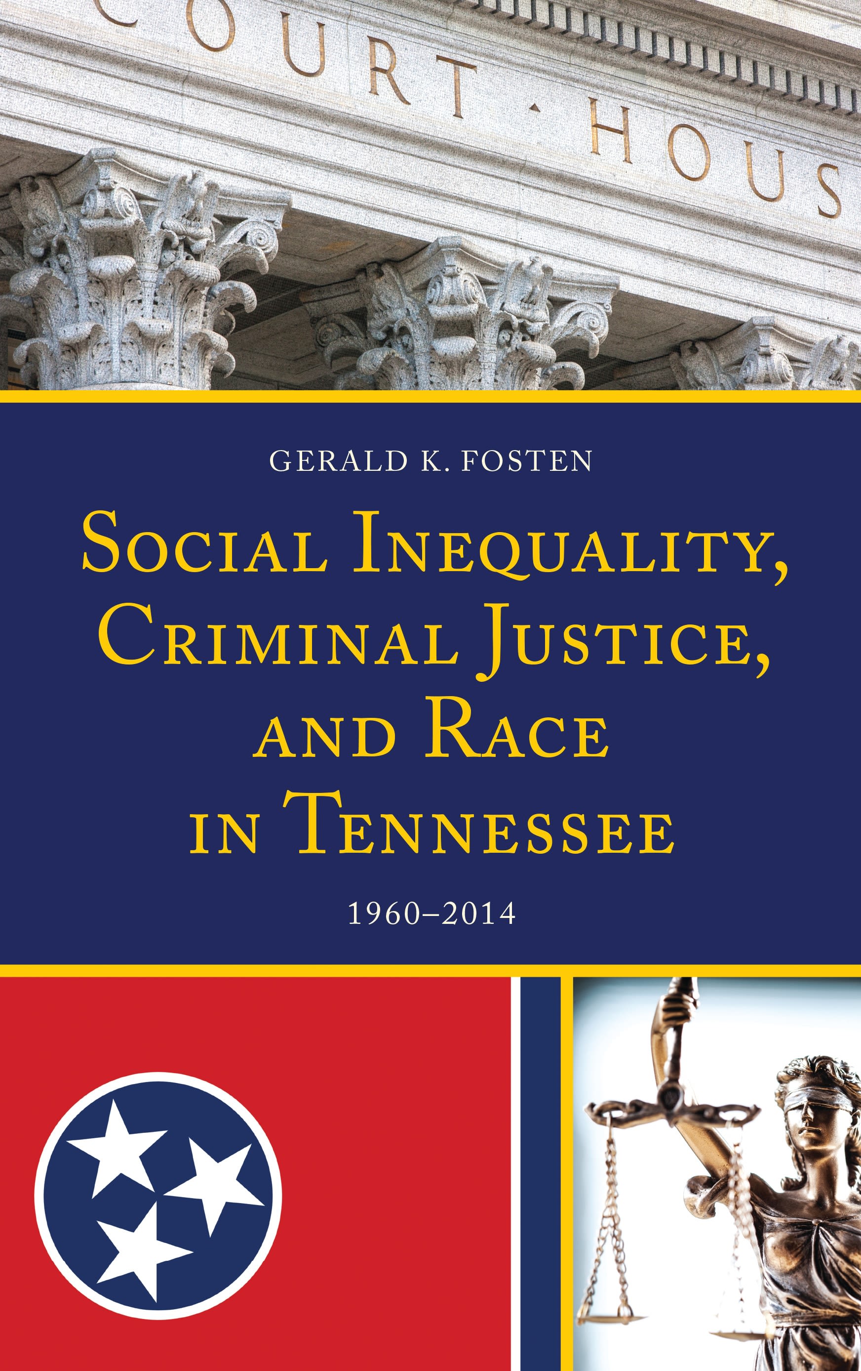 E-book, Social Inequality, Criminal Justice, and Race in Tennessee : 1960-2014, Lexington Books