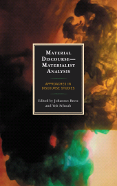 E-book, Material Discourse-Materialist Analysis : Approaches in Discourse Studies, Lexington Books