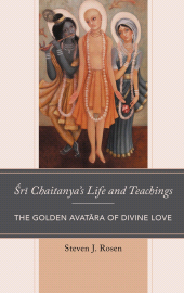 E-book, Sri Chaitanya's Life and Teachings : The Golden Avatara of Divine Love, Lexington Books