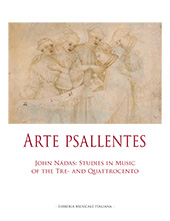 E-book, Arte psallentes : John Nádas : studies in music of the Tre- and Quattrocento : collected in honor of his 70th birthday, Libreria musicale italiana