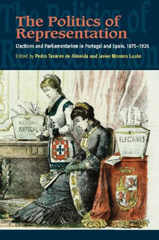 eBook, The Politics of Representation : Elections and Parliamentarism in Portugal and Spain, 1875-1926, Liverpool University Press