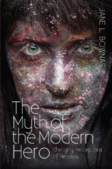 E-book, Myth of the Modern Hero : Changing Perceptions of Heroism, Liverpool University Press