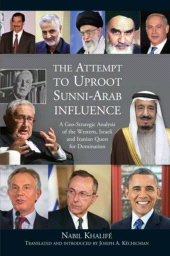 E-book, Attempt to Uproot Sunni-Arab Influence : A Geo-Strategic Analysis of the Western, Israeli and Iranian Quest for Domination, Liverpool University Press