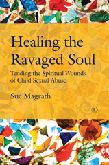 E-book, Healing the Ravaged Soul : Tending the Spiritual Wounds of Child Sexual Abuse, The Lutterworth Press