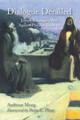 eBook, Dialogue Derailed : Joseph Ratzinger's War against Pluralist Theology, The Lutterworth Press