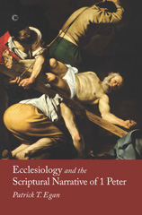 eBook, Ecclesiology and the Scriptural Narrative of 1 Peter, The Lutterworth Press