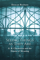 E-book, Seeing Things as They Are : G.K. Chesterton and the Drama of Meaning, The Lutterworth Press