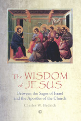 E-book, The Wisdom of Jesus : Between the Sages of Israel and the Apostles of the Church, The Lutterworth Press