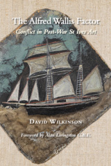 E-book, The Alfred Wallis Factor : Conflict in Post-War St Ives Art, The Lutterworth Press