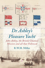 eBook, Dr Ashley's Pleasure Yacht : John Ashley, the Bristol Channel Mission and all that Followed, The Lutterworth Press