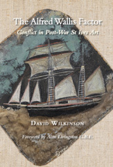 E-book, The Alfred Wallis Factor : Conflict in Post-War St Ives Art, The Lutterworth Press