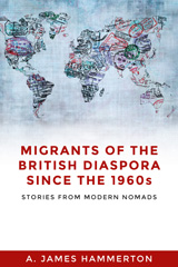 E-book, Migrants of the British diaspora since the 1960s : Stories from modern nomads, Manchester University Press