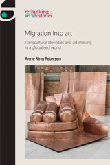 E-book, Migration into art : Transcultural identities and art-making in a globalised world, Manchester University Press