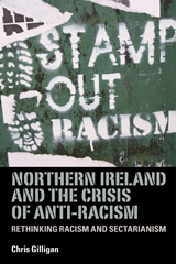 E-book, Northern Ireland and the crisis of anti-racism : Rethinking racism and sectarianism, Manchester University Press