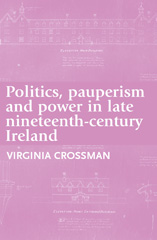 E-book, Politics, pauperism and power in late nineteenth-century Ireland, Manchester University Press