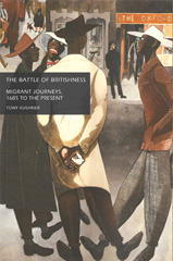 E-book, Battle of Britishness : Migrant journeys, 1685 to the present, Manchester University Press