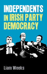 E-book, Independents in Irish party democracy, Manchester University Press