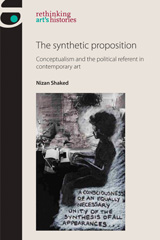 E-book, Synthetic proposition : Conceptualism and the political referent in contemporary art, Manchester University Press