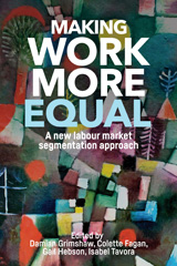 eBook, Making work more equal : A new labour market segmentation approach, Manchester University Press