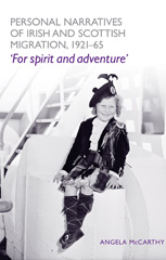 E-book, Personal narratives of Irish and Scottish migration, 1921-65 : 'For spirit and adventure', Manchester University Press