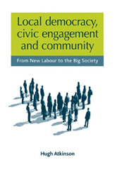E-book, Local democracy, civic engagement and community : From New Labour to the Big Society, Manchester University Press