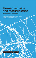 E-book, Human remains and mass violence : Methodological approaches, Manchester University Press