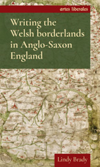 E-book, Writing the Welsh borderlands in Anglo-Saxon England, Manchester University Press