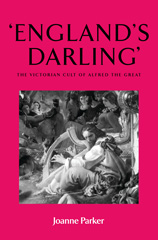 E-book, "England"s darling" : The Victorian cult of Alfred the Great, Manchester University Press