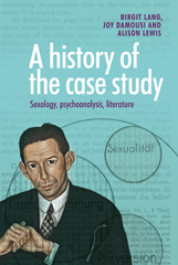 E-book, History of the case study : Sexology, psychoanalysis, literature, Manchester University Press