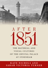 E-book, After 1851 : The material and visual cultures of the Crystal Palace at Sydenham, Manchester University Press