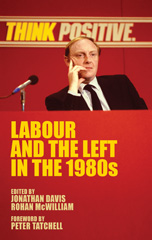 eBook, Labour and the left in the 1980s, Manchester University Press