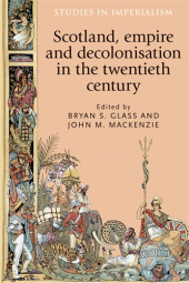 E-book, Scotland, empire and decolonisation in the twentieth century, Manchester University Press