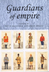 eBook, Guardians of Empire : The Armed Forces of the Colonial Powers, C.1700-1964, Manchester University Press