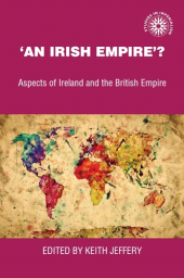 E-book, 'An Irish empire'? : Aspects of Ireland and the British Empire, Manchester University Press