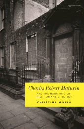 E-book, Charles Robert Maturin and the haunting of Irish romantic Fiction, Manchester University Press