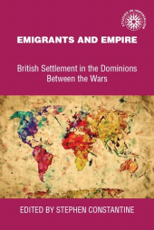 E-book, Emigrants and empire : British settlement in the dominions between the wars, Manchester University Press