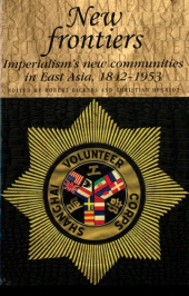 E-book, New frontiers : Imperialism's new communities in East Asia, 1842-1953, Manchester University Press