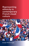 E-book, Representing ethnicity in contemporary French visual culture, Manchester University Press
