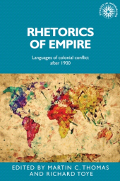 eBook, Rhetorics of empire : Languages of colonial conflict after 1900, Manchester University Press